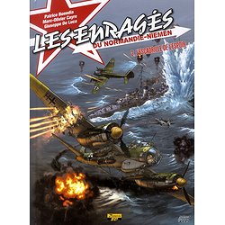 ENRAGES DU NORMANDIE-NIEMEN - TOME 2 - L'ESCADRILLE DE L'ESPOIR