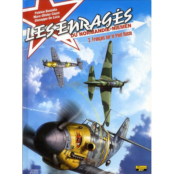 BD Action, aventures | ZEPHYR | ENRAGES DU NORMANDIE-NIEMEN - TOME 3 - FRANCAIS SUR LE FRONT RUSSE1