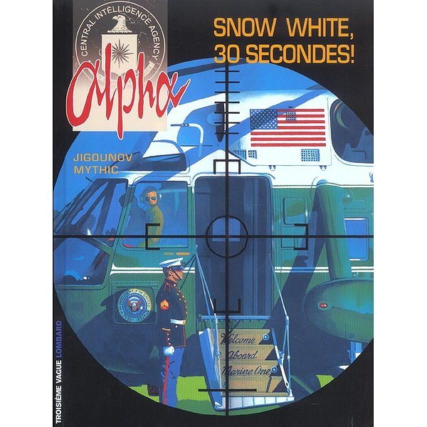 BD Thriller, policier | LOMBARD | ALPHA - TOME 7 - SNOW WHITE, 30 SECONDES !1