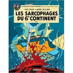 BLAKE & MORTIMER - TOME 17 - LES SARCOPHAGES DU 6E CONTINENT - TOME 2