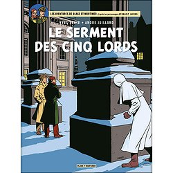 BLAKE & MORTIMER - TOME 21 - LE SERMENT DES CINQ LORDS
