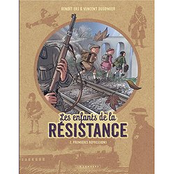  LES ENFANTS DE LA RESISTANCE - TOME 2 - PREMIERES REPRESSIONS 