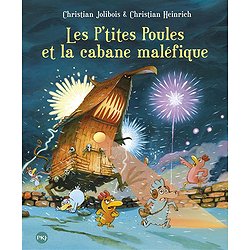 LES P'TITES POULES ET LA CABANE MALEFIQUE - TOME 15 - VOL15