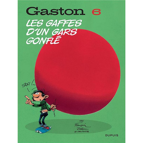 BD Humoristique | DUPUIS | GASTON (EDITION 2018) - TOME 6 - LES GAFFES D'UN GARS GONFLE1