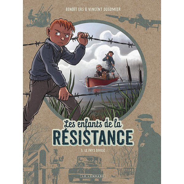 BD Historique | LOMBARD | LES ENFANTS DE LA RESISTANCE - TOME 5 - LE PAYS DIVISE1