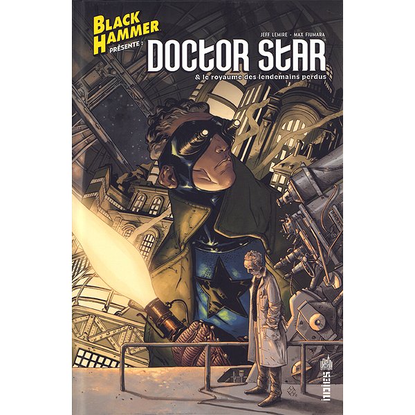 Super Héros | URBAN COMICS | BLACK HAMMER PRESENTE : - TOME 01