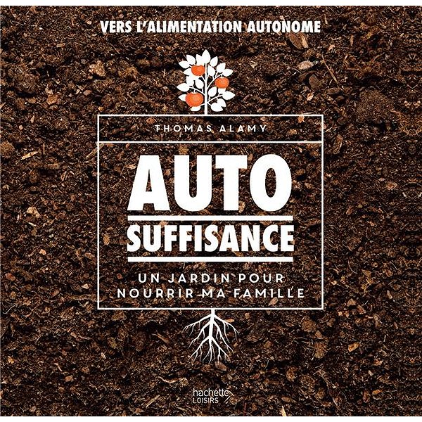 ... | HACHETTE PRAT | AUTOSUFFISANCE - UN JARDIN POUR NOURRIR MA FAMILLE1