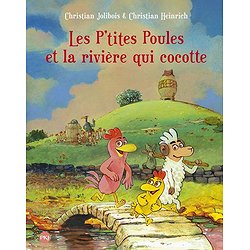 LES P'TITES POULES - TOME 18 LES P'TITES POULES ET LA RIVIERE QUI COCOTTE - VOL18