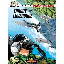 LES CHEVALIERS DU CIEL TANGUY ET LAVERDURE - TOME 9 - TANGUY VS LAVERDURE