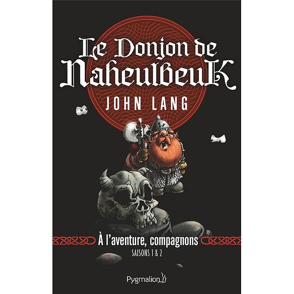 ... | PYGMALION | LE DONJON DE NAHEULBEUK - A L'AVENTURE, COMPAGNONS. SAISONS 1 & 21