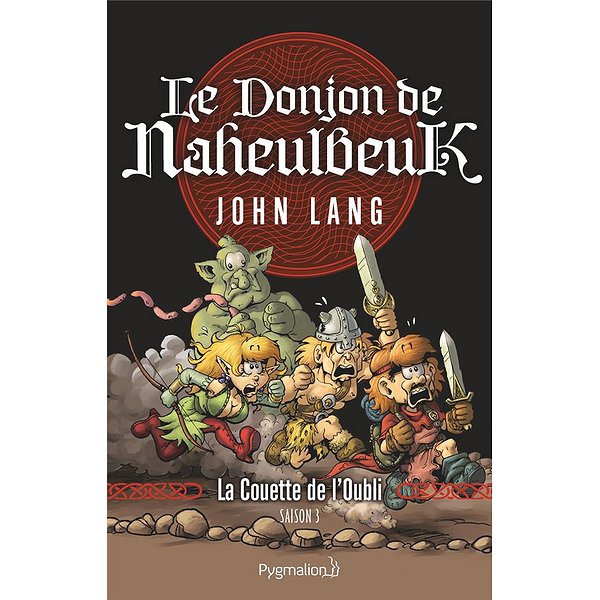 ... | PYGMALION | LE DONJON DE NAHEULBEUK - LA COUETTE DE L'OUBLI - SAISON 31