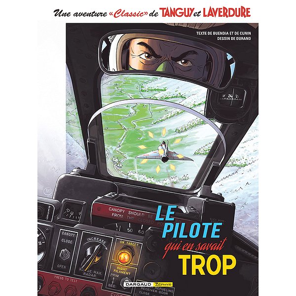 BD Action, aventures | DARGAUD ZEPHYR | UNE AVENTURE CLASSIC DE TANGUY & LAVERDURE - TOME 4 - LE PILOTE QUI EN SAVAIT TROP1