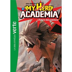 MY HERO ACADEMIA - T07 - MY HERO ACADEMIA 07 - L'HEURE DES COMBATS