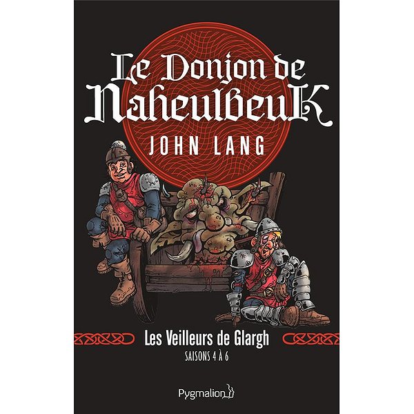 Romans Fantasy | PYGMALION | LE DONJON DE NAHEULBEUK - LES VEILLEURS DE GLARGH.1