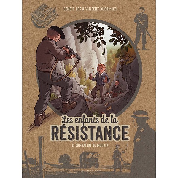 BD Historique | LOMBARD | LES ENFANTS DE LA RESISTANCE - TOME 8 - COMBATTRE OU MOURIR1