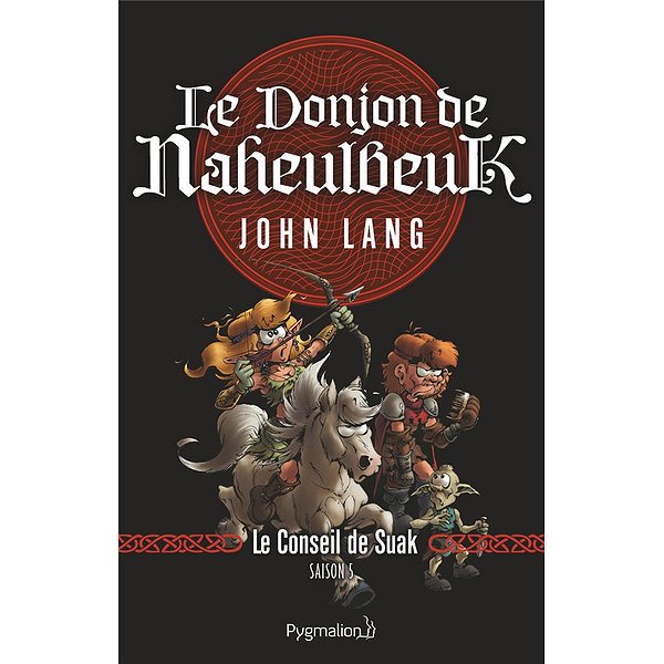 Romans Fantasy | PYGMALION | LE DONJON DE NAHEULBEUK - VOL03 - LE CONSEIL DE SUAK. SAISON 51