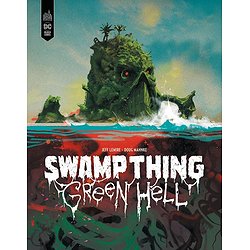 DC BLACK LABEL - SWAMP THING - GREEN HELL