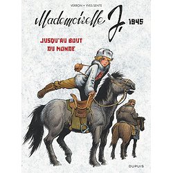 MADEMOISELLE J - TOME 3 - JUSQU'AU BOUT DU MONDE