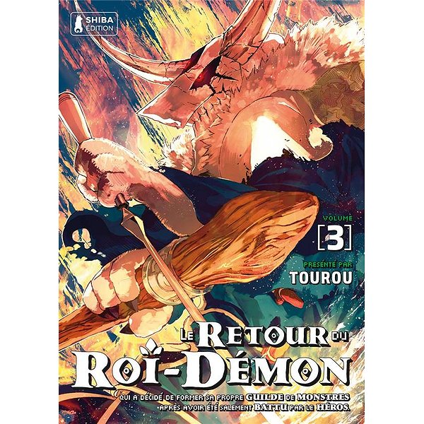 Shonen | SHIBA EDITION | LE RETOUR DU ROI-DEMON T03 - LE RETOUR DU ROI-DEMON QUI A DECIDE DE FORMER SA PROPRE GUILDE DE MONST1