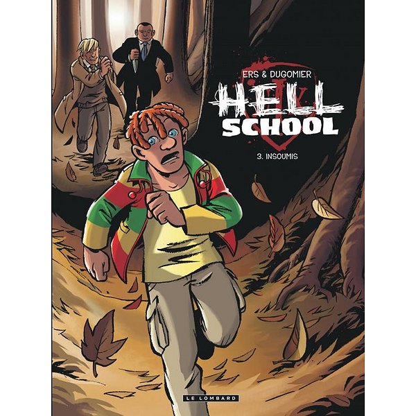 BD Thriller, policier | LOMBARD | HELL SCHOOL - TOME 3 - INSOUMIS1