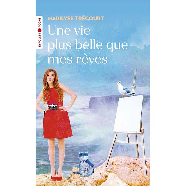 Romans Sentimentaux | EYROLLES | UNE VIE PLUS BELLE QUE MES REVES1