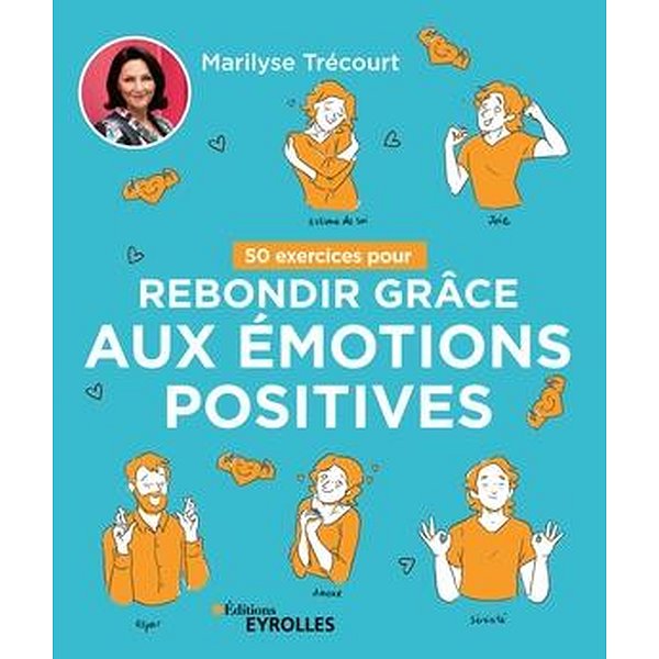Développement personnel | EYROLLES | 50 EXERCICES POUR REBONDIR GRACE AUX EMOTIONS POSITIVES1