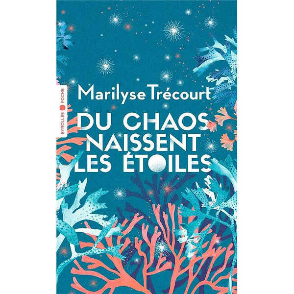 Romans Sentimentaux | EYROLLES | DU CHAOS NAISSENT LES ETOILES1