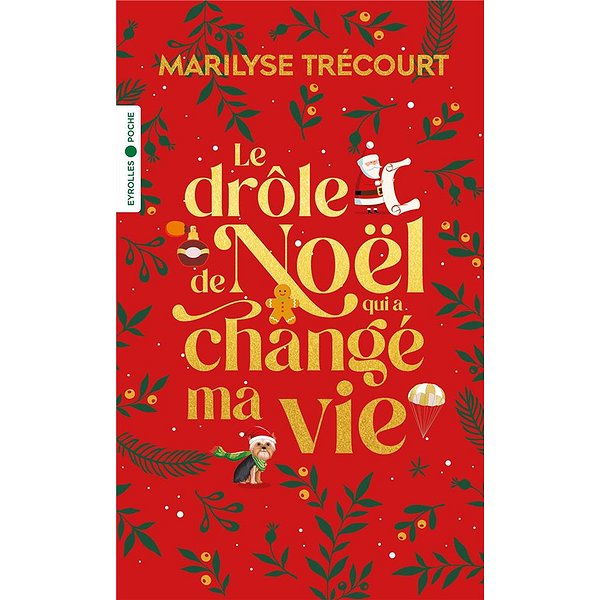 Romans Sentimentaux | EYROLLES | LE DROLE DE NOEL QUI A CHANGE MA VIE1