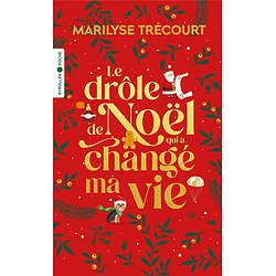 LE DROLE DE NOEL QUI A CHANGE MA VIE