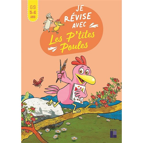 Cahier de soutien | RETZ | JE REVISE AVES LES P'TITES POULES GS 5-6 ANS1
