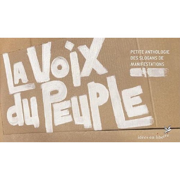 Sciences sociales | DE TAILLAC | LA VOIX DU PEUPLE - PETITE ANTHOLOGIE DES SLOGANS DE MANIFESTATIONS1