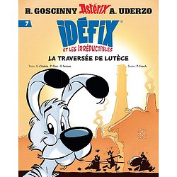 IDEFIX ET LES IRREDUCTIBLES TOME 7 - LA TRAVERSEE DE LUTECE