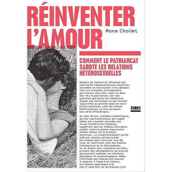 Sciences sociales | ZONES | REINVENTER L'AMOUR - COMMENT LE PATRIARCAT SABOTE LES RELATIONS HETEROSEXUELLES1