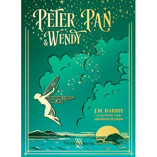 ... | VICTORIA QUEEN | PETER PAN ET WENDY - EDITION PRESTIGE ILLUSTREE1