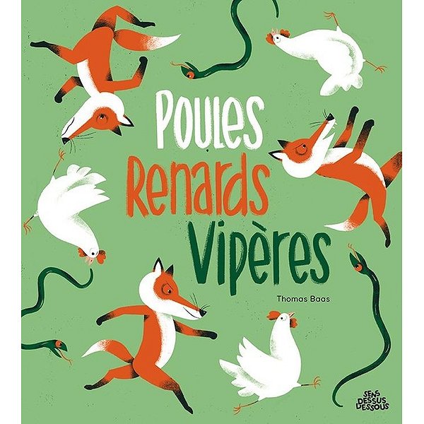 Premières histoires | DESSUS DESSOUS | POULES, RENARDS, VIPERES !1