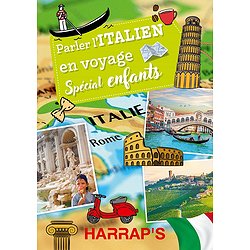 HARRAP'S PARLER L'ITALIEN EN VOYAGE - SPECIAL ENFANTS