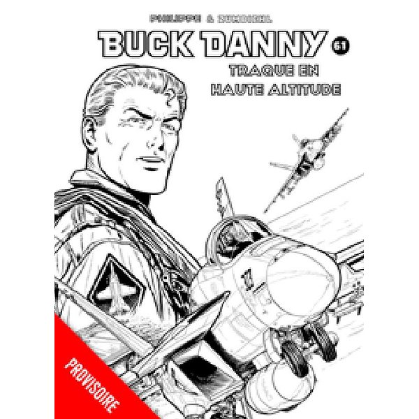 BD Action, aventures | DUPUIS | BUCK DANNY - TOME 61 - TRAQUE EN HAUTE ALTITUDE1
