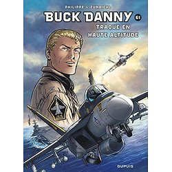 BUCK DANNY - TOME 61 - TRAQUE EN HAUTE ALTITUDE