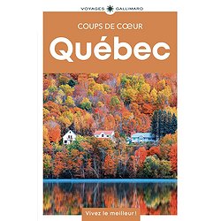 QUEBEC - GUIDE COUPS DE COEUR