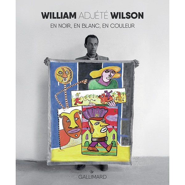 ... | GALLIMARD | WILLIAM ADJETE WILSON EN NOIR, EN BLANC, EN COULEUR1