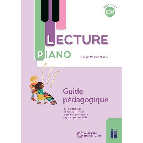 Pré-scolaire et primaire | RETZ | LECTURE PIANO - CP GUIDE PEDAGOGIQUE + TELECHARGEMENT - PROGRAMMES 20251