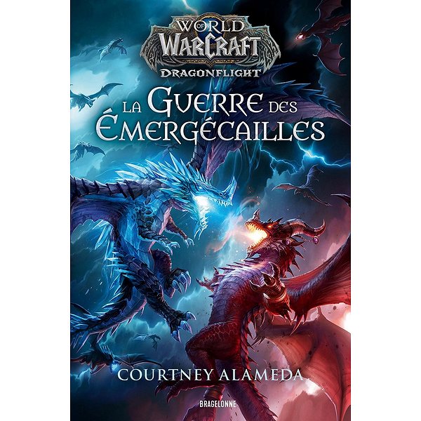 Romans Fantasy | BRAGELONNE | WORLD OF WARCRAFT : LA GUERRE DES EMERGECAILLES1