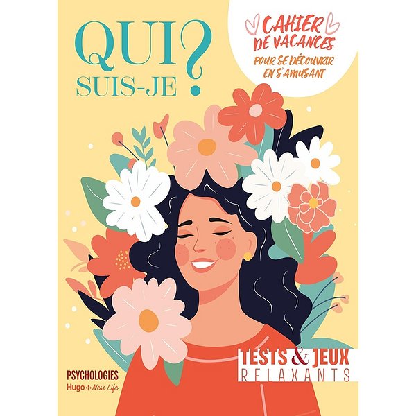 Développement personnel | HUGO NEW LIFE | QUI SUIS-JE ? - CAHIER DE VACANCES POUR SE DECOUVRIR EN S'AMUSANT.100 JEUX ET TESTS RELAXANTS1