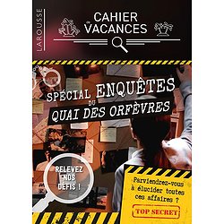 CAHIER DE VACANCES ADULTES, SPECIAL ENQUETES DU QUAI DES ORFEVRES