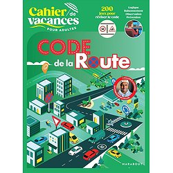 CAHIER DE VACANCES - CODE DE LA ROUTE