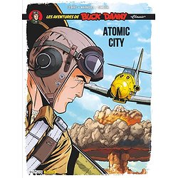 BUCK DANNY CLASSIC - TOME 12 - ATOMIC CITY