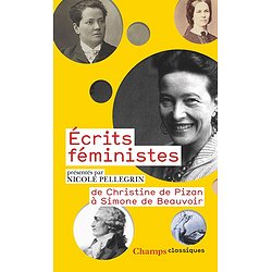 ECRITS FEMINISTES - DE CHRISTINE DE PIZAN A SIMONE DE BEAUVOIR