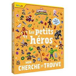 SPIDEY ET SES AMIS EXTRAORDINAIRES - MON CHERCHE ET TROUVE - LES PETITS HEROS - MARVEL