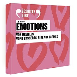 SELECTION EMOTIONS - VOS OREILLES VONT PASSER DU RIRE AUX LARMES - AUDIO