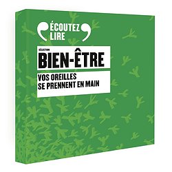 SELECTION BIEN-ETRE - VOS OREILLES SE PRENNENT EN MAINS - AUDIO